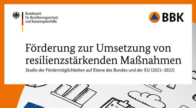 Studie Förderung zur Umsetzung von resilienzstärkenden Maßnahmen...