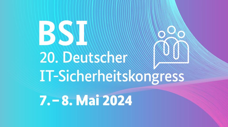 20. Deutscher IT-Sicherheitskongress: Anmeldeportal geöffnet